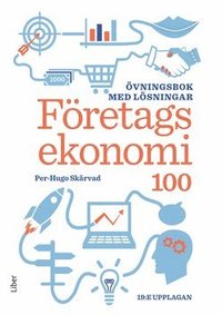 Företagsekonomi 100 : övningsbok med lösningar (häftad)