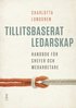 Tillitsbaserat ledarskap - handbok f�r chefer och medarbetare