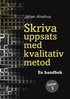 Skriva uppsats med kvalitativ metod : en handbok