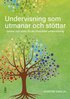 Undervisning som utmanar och stöttar : tankar och idéer för en utvecklad undervisning