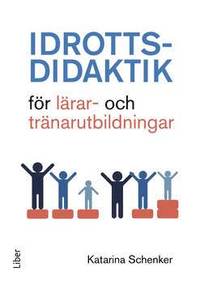 Idrottsdidaktik fr lrar- och trnarutbildningar (hftad)
