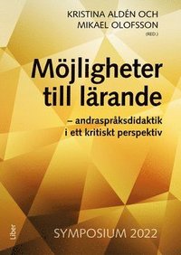Mjligheter till lrande : andrasprksdidaktik i ett kritiskt perspektiv (hftad)