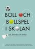 Boll och bollspel i skolan : lek, l�rande och r�relse