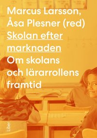 Omslag: Skolan efter marknaden