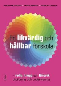 Omslag för En likvärdig och hållbar förskola : rolig, trygg och lärorik utbildning och undervisning