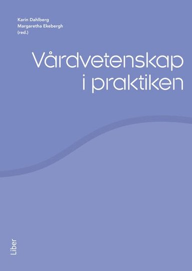 V�rdvetenskap i praktiken (h�ftad)