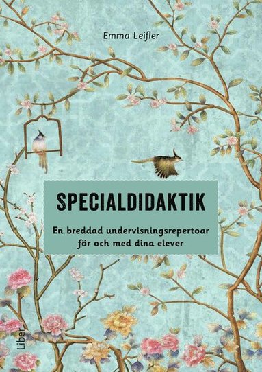 Specialdidaktik : en breddad undervisningsrepertoar fr och med dina elever (inbunden)