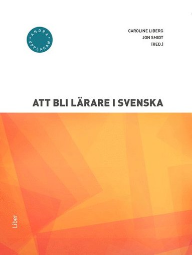 Att bli l�rare i svenska (h�ftad)