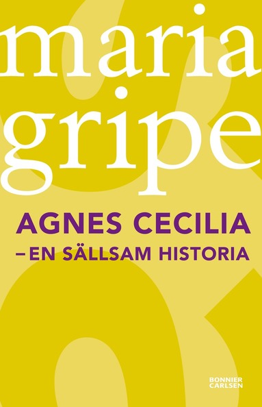 Agnes Cecilia : en sällsam historia (inbunden)