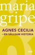 Agnes Cecilia : en sllsam historia