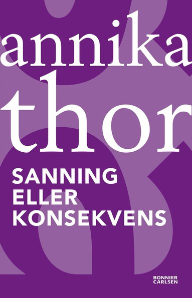 Sanning eller konsekvens (inbunden)