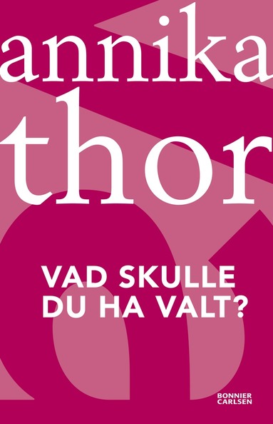 Vad skulle du ha valt? (inbunden)
