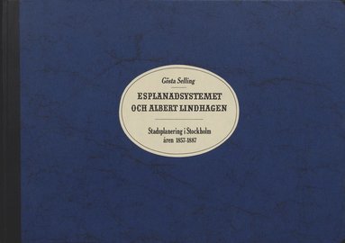 Esplanadsystemet och Albert Lindhagen (inbunden)