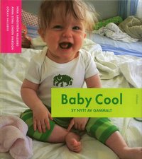 Baby Cool : Sy nytt av gammalt (inbunden)