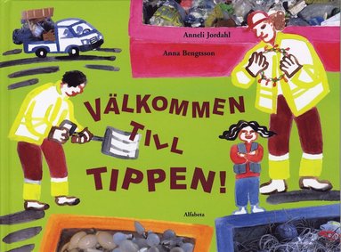 Välkommen till tippen! (inbunden)