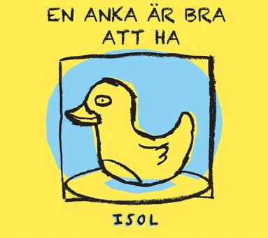 En anka är bra att ha (inbunden)