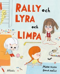 Rally och Lyra och Limpa (inbunden)