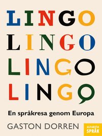 Lingo : en språkresa genom Europa (inbunden)