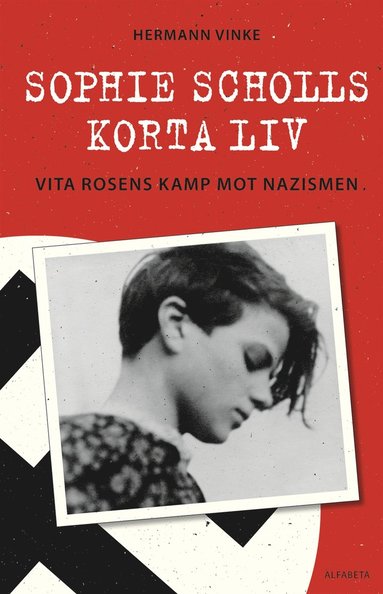 Sophie Scholls korta liv : vita Rosens kamp mot nazismen (e-bok)