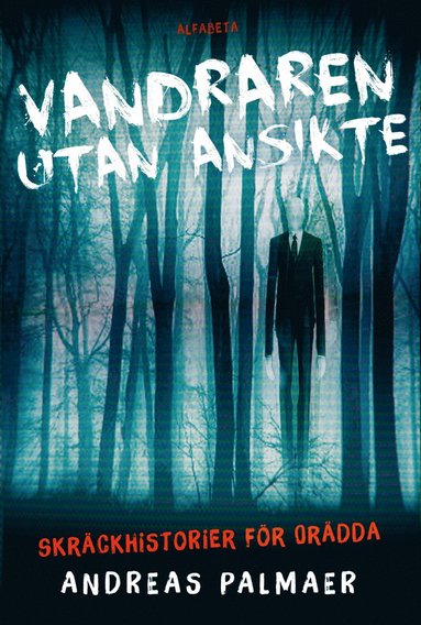 Vandraren utan ansikte : skrckhistorier fr ordda (hftad)
