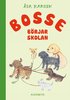 Bosse brjar skolan