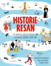 Omslag: Historieresan - En krokig berättelse om Sverige under 1000 år