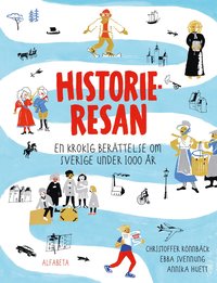 Historieresan - En krokig berättelse om Sverige under 1000 år (inbunden)