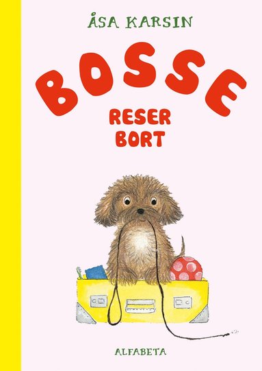 Bosse reser bort (inbunden)