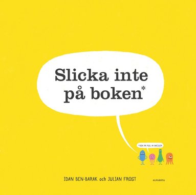 Slicka inte p boken : den r full av baciller (inbunden)