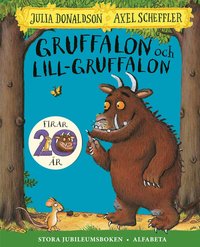 Gruffalon och Lill-Gruffalon : stora jubileumsboken (inbunden)
