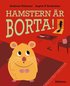 Hamstern r borta!