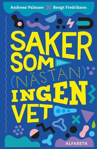 Omslag: Saker som (nästan) ingen vet