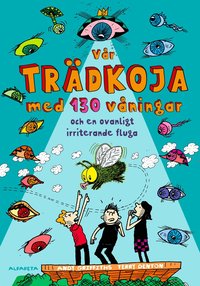Omslag: Vår trädkoja med 130 våningar och en ovanligt irriterande fluga