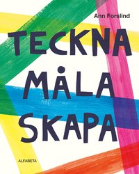 Omslag: Teckna måla skapa