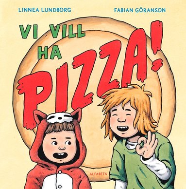 Vi vill ha pizza! (hftad)