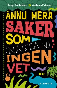 Omslag: Ännu mera saker som (nästan) ingen vet