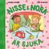 Nisse & Nora r sjuka
