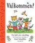 V�lkommen! : en bok om v�nskap