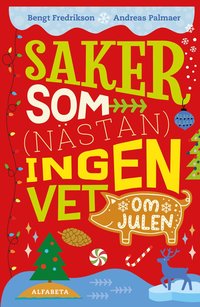 Omslag: Saker som (nästan) ingen vet om julen