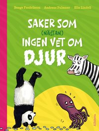 Omslag: Saker som (nästan) ingen vet om djur