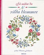 Så målar du vilda blommor (inbunden)