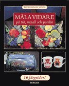 M�la vidare p� tr�, metall och porslin m�nsterh�fte (inbunden)