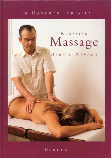 Klassisk massage - en handbok för alla (häftad)