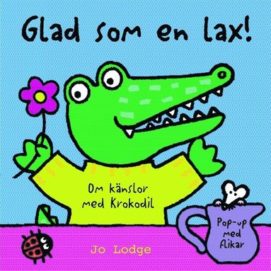 Glad som en lax  : om känslor med Krokodil (inbunden)