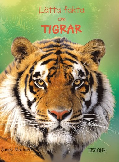 L�tta fakta om tigrar (inbunden)