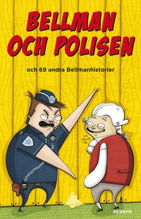 Bellman och polisen och 69 andra Bellmanhistorier (inbunden)