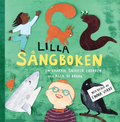 Lilla sngboken: Om krkan, snigeln ekorren och alla de andra (inbunden)