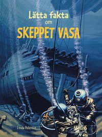 Lätta fakta om skeppet Vasa (inbunden)