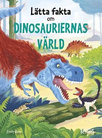 Lätta fakta om dinosauriernas värld (inbunden)