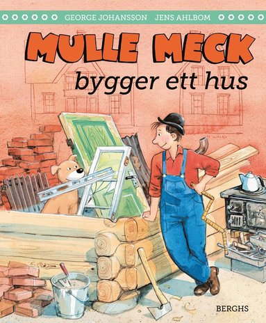 Mulle Meck bygger ett hus (inbunden)